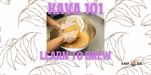 Kava 101: Learn to Brew + Share a Shell (Community Workshop)