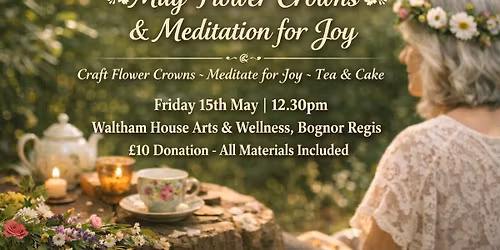 Making May Crowns - Meditation for Joy 