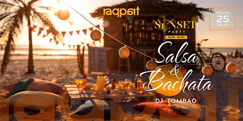 SALSA & BACHATA Sunset Party 05.25. \u2022 Raqpart