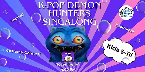 K Pop Demon Hunters Singalong for LITTLES (ages 5-11 AND parents)