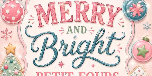 Merry and Bright Petit Fours Class