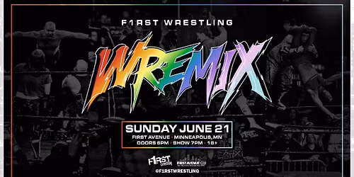 F1rst Wrestling presents WREMIX