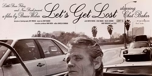 Let's Get Lost: Seminal Chet Baker Jazz Documentary