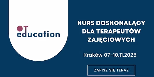 Kurs doskonal\u0105cy dla terapeut\u00f3w zaj\u0119ciowych - I edycja