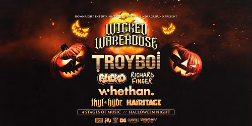 Wicked Warehouse Ft. TroyBoi, Rusko, Richard Finger, Whethan, Jkyl & Hide, Hairitage + So Many More