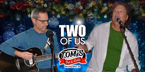 Two of Us live at Tom's Bar & Grille