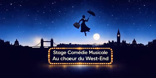Stage Choral Com\u00e9dies Musicales - Au choeur du West-End
