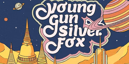 YOUNG GUN SILVER FOX (UK\/US) \u2022 "Europe 2027" \u2022 WUK Wien