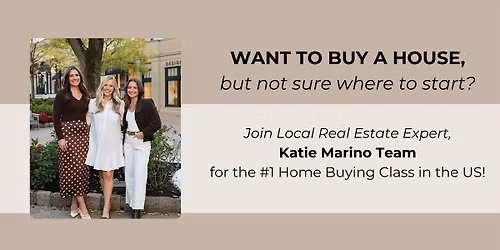 How To Buy A House Class with Katie Marino Team