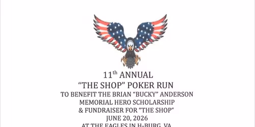 11th Annual Poker Run Benefitting Brian 'Bucky' Anderson Memorial Scholarship Fund and 'The Shop'.