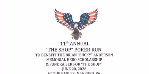 11th Annual Poker Run Benefitting Brian 'Bucky' Anderson Memorial Scholarship Fund and 'The Shop'.