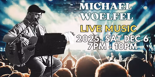 LIVE MUSIC: Michael Woelfel