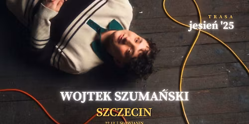 Wojtek Szuma\u0144ski | SZCZECIN | Trasa Jesie\u0144 '25 | Koncert z zespo\u0142em
