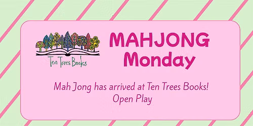 Mahjong at Ten Trees Books: Open Play