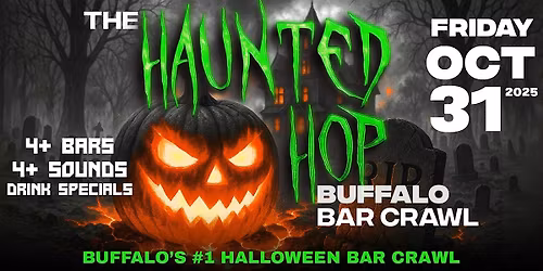 The Haunted Hop | Buffalo Halloween Bar Crawl | Friday, October 31st