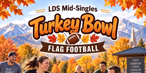 LDS Mid-Singles Flag Football Turkey Bowl Game