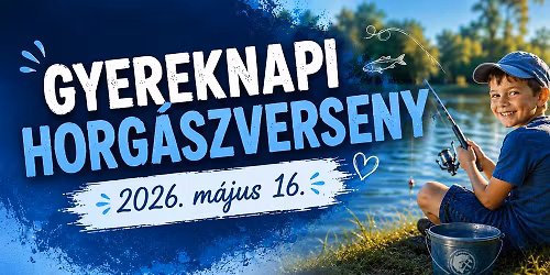 \ud83c\udfa3 GYEREKNAPI HORG\u00c1SZVERSENY \ud83c\udfa3