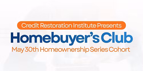 May 30th Homebuyer's Club, Homeownership Cohort