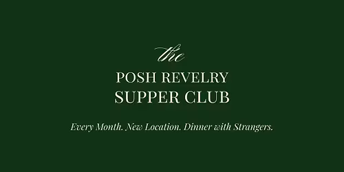 Posh Revelry Supper Club