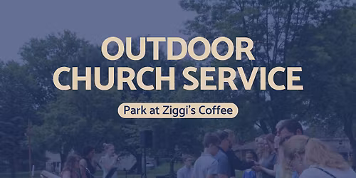 Outdoor Church Service - NW Ankeny
