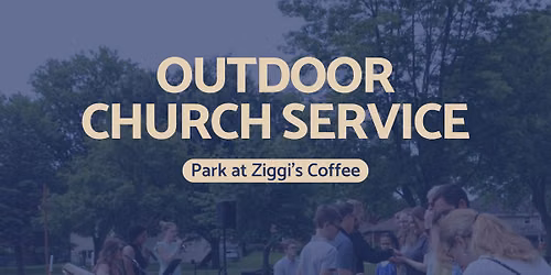 Outdoor Church Service - NW Ankeny