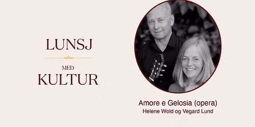 Lunsj med kultur: Amore e Gelosia (opera)