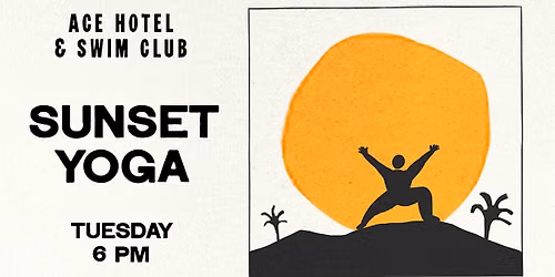 Ace Hotel Sunset Yoga