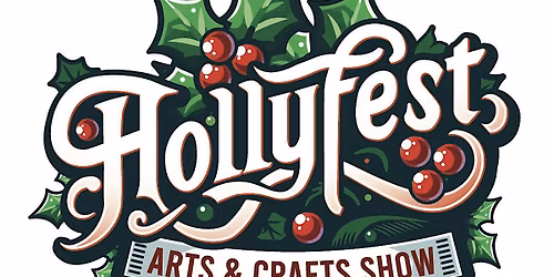Hollyfest Arts & Crafts Show