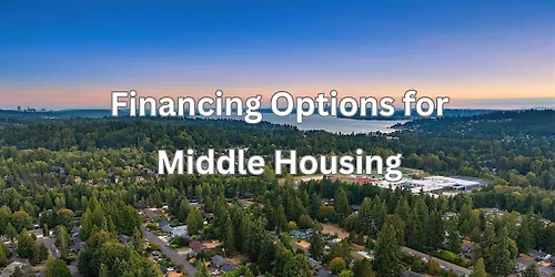 Financing Options For Middle Housing