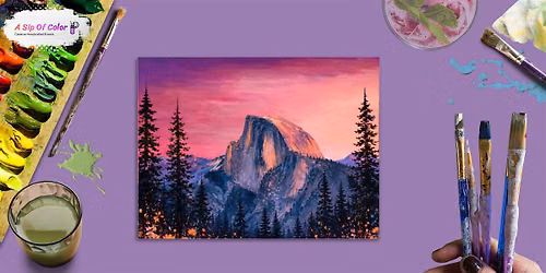 Paint & Sip at Victory House in the Epicenter: Half Dome at Sunset