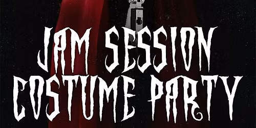 Jam Session & Costume Party