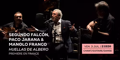 SEGUNDO FALC\u00d3N, PACO JARANA & MANOLO FRANCO \u2022 Huellas de Albero