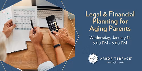 Planning Ahead: Legal & Financial Essentials for Aging Parents