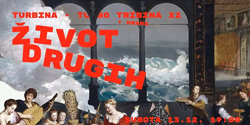 Turbina \u2013 turbo tribina x2: \u017dIVOT DRUGIH