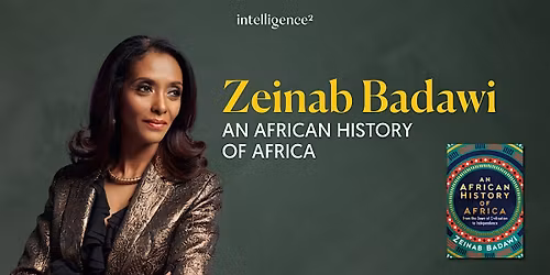 An African History of Africa, with Zeinab Badawi