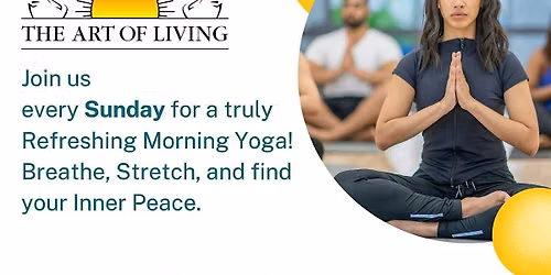 Free Yoga Class - Every Sunday Morning - Art of Living