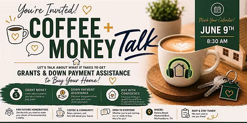 Coffee & Money Talk - Let's Talk About Grants and Down Payment Asssistance