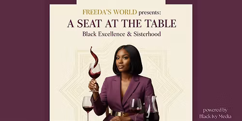 Freeda\u2019s World Presents: A Seat at the Table