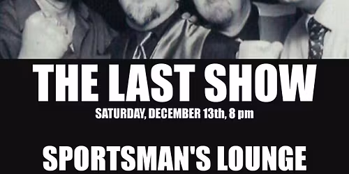 The Last Show!