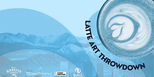 Latte Art Throwdown at O.W.L Coffee Roasters