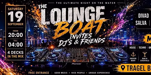 The Lounge Boat invites Dj'S & Friends
