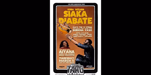 Siaka Diabat\u00e9 (West African Fusion) + Aiyana (Ojibwe\/Caribbean Singer-Songwriter)