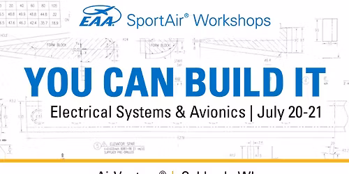EAA SportAir Electrical Systems & Avionics Workshop at AirVenture 2026 