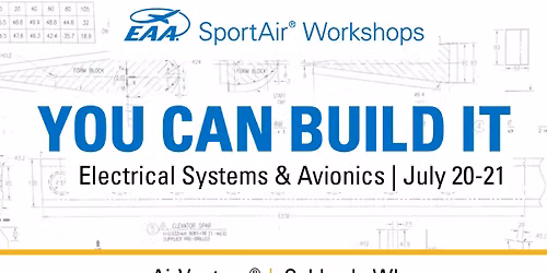 EAA SportAir Electrical Systems & Avionics Workshop at AirVenture 2026