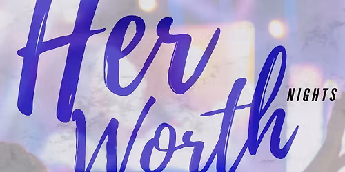 Her Worth Night