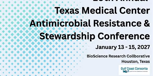 10th Annual TMC Antimicrobial Resistance & Stewardship Conference