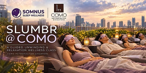 Slumbr Experience @ COMO \u2014 A Guided Unwinding & Relaxation Wellness Class