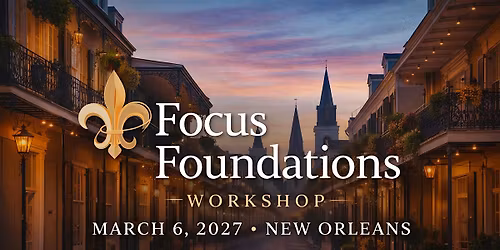 FOUNDATIONS WORKSHOP - New Orleans 2027