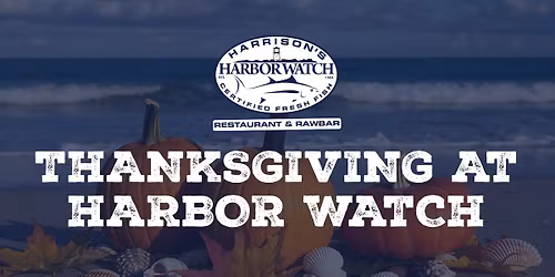 Thanksgiving At Harbor Watch