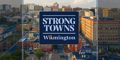 Strong Towns Founder Charles Marohn in Wilmington